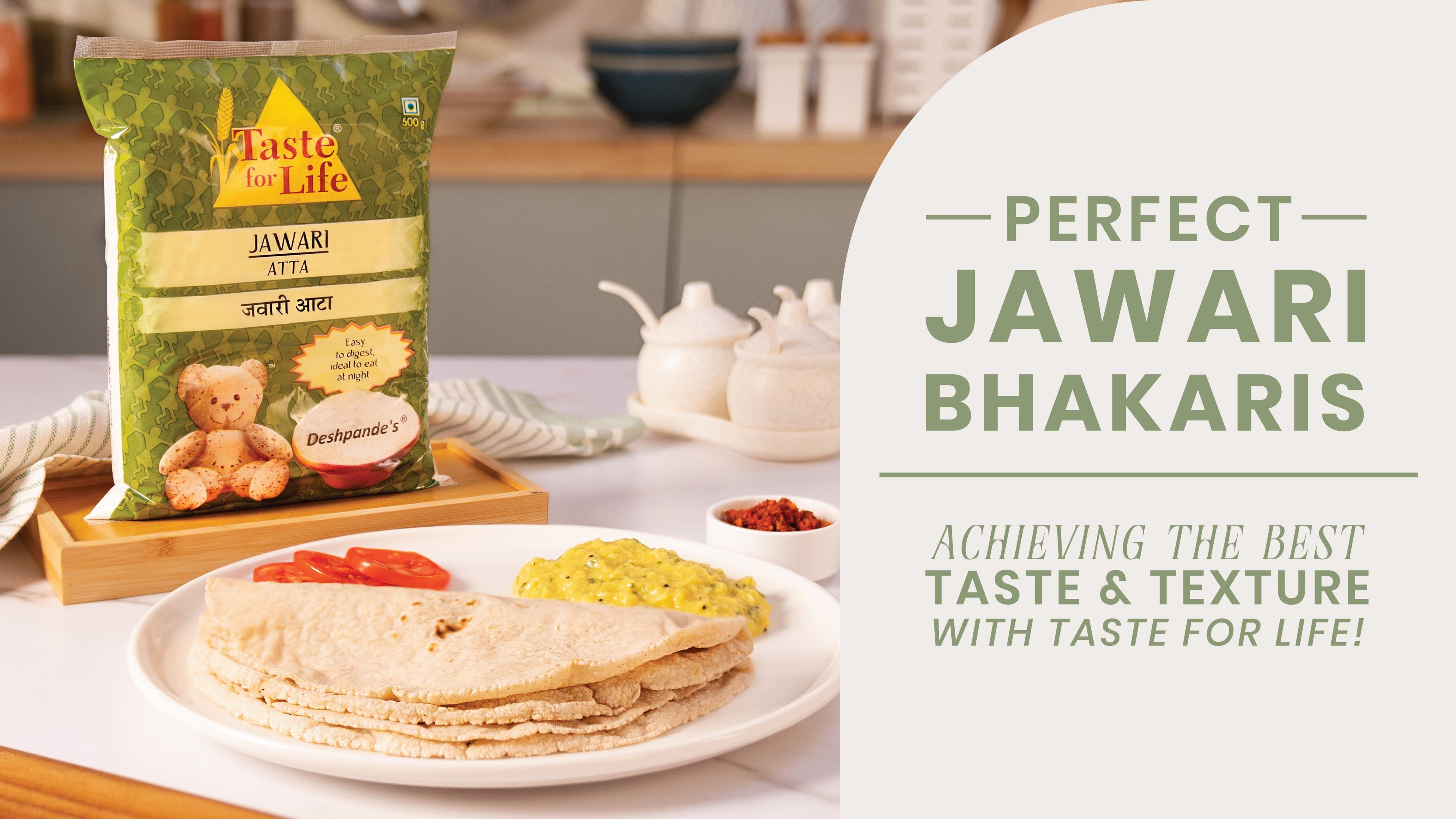 Perfect Jawari Bhakaris: Achieving the best taste & texture with Taste for Life!